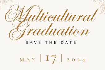 Multicultural Graduation, save the date, May 17, 2024